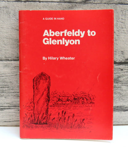 A Guide In Hand Aberfeldy To Glenlyon By Hilary Wheater 1981