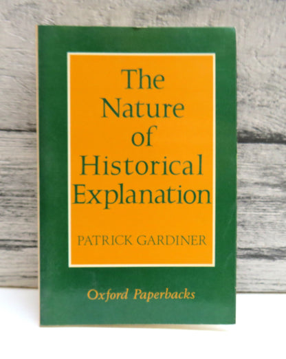 The Nature of Historical Explanation By Patrick Gardiner 1968