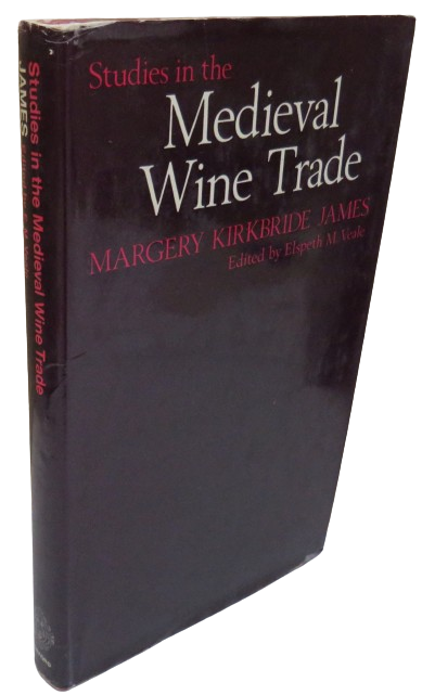 Studies In The Medieval Wine Trade by Margery Kirkbride James 1971 book front cover