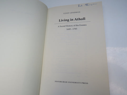 Living in Atholl, A Social History of the Estates 1685-1785 by Leah Leneman, 1986