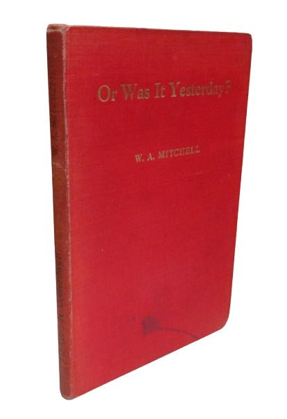 Or Was It Yesterday by W. A. Mitchell, 1947 book front cover