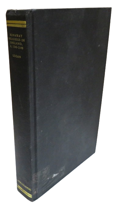 Runaway Religious In Medieval England C.1240-1540 by F. Donald Logan 1996