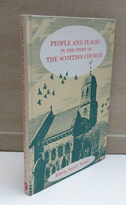 People and Places in the Story of the Scottish Church by Edwin Sprott Towill, 1976 book image 2