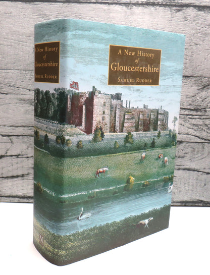 A New History of Gloucestershire By Samuel Rudder 2006 book front cover