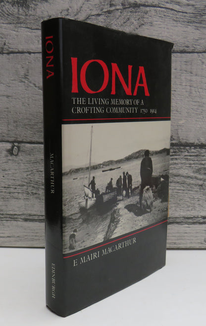 Iona The Living Memory of a Crofting Community 1750 - 1914 By E. Mairi MacArthur 1990 book front cover
