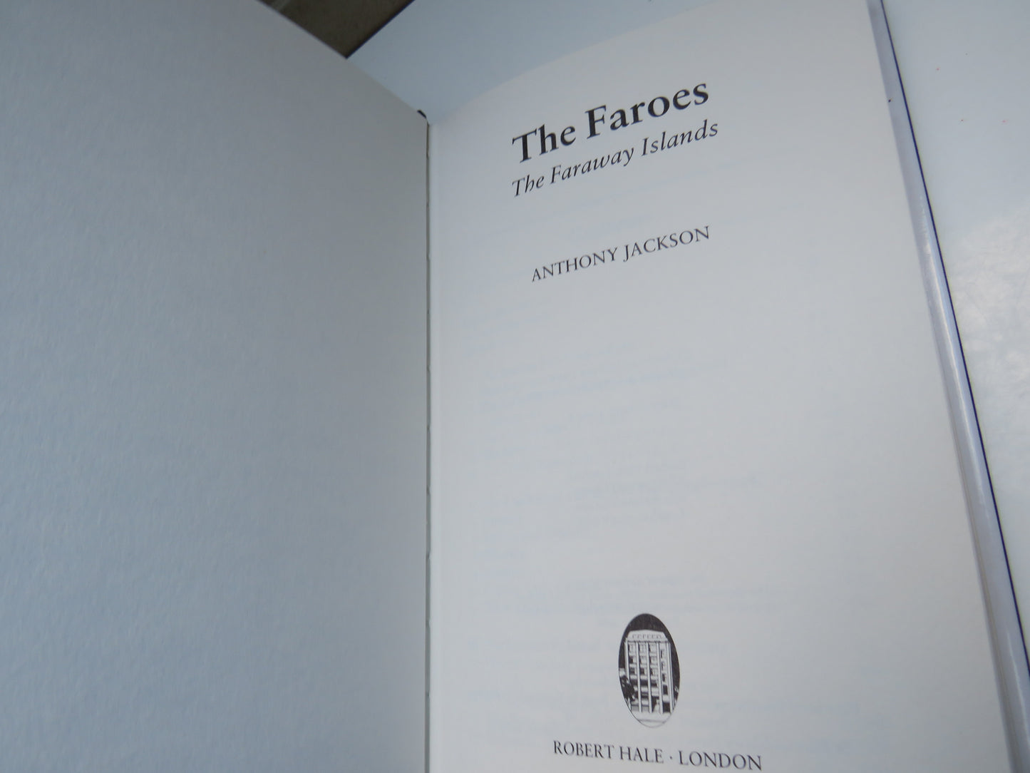 The Faroes, The Faraway Islands by Anthony Jackson, 1991