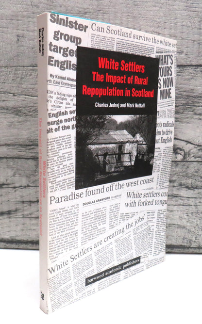 White Settlers The Impact Of Rural Repopulation In Scotland By Charles Jedrej and Mark Nuttall 1996 book front cover