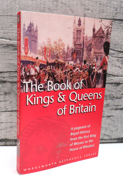 The Wordsworth Book of The Kings & Queens of Britain By G. S. P. Freeman-Grenville 1997 book front cover