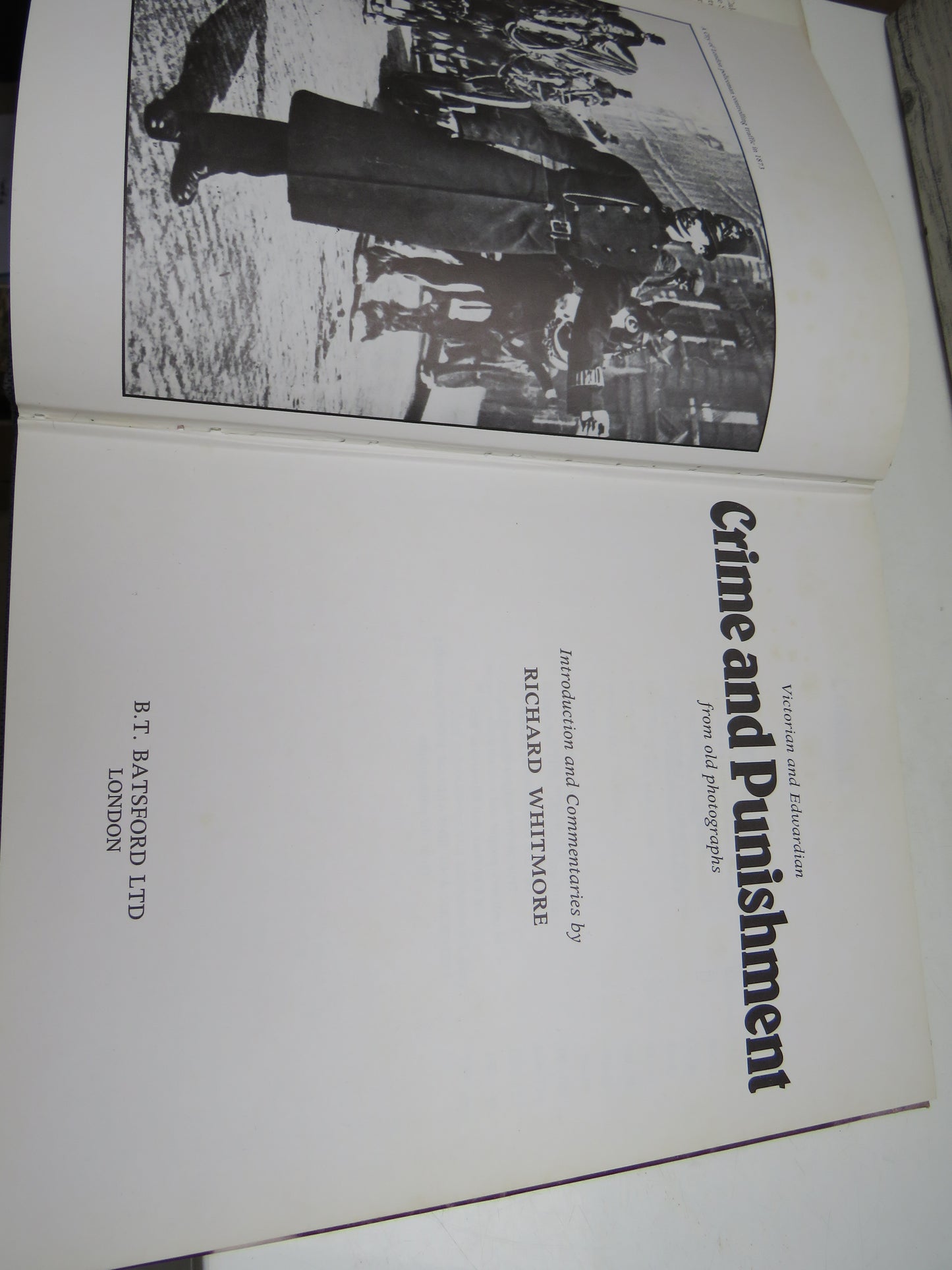 Victorian and Edwardian Crime and Punishment from Old Photographs by Richard Whitmore (History Book, 1978)
