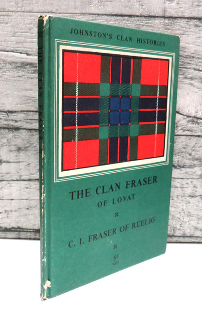 The Clan Fraser Of Lovat By C.I. Fraser of Reelig 1952 book front cover