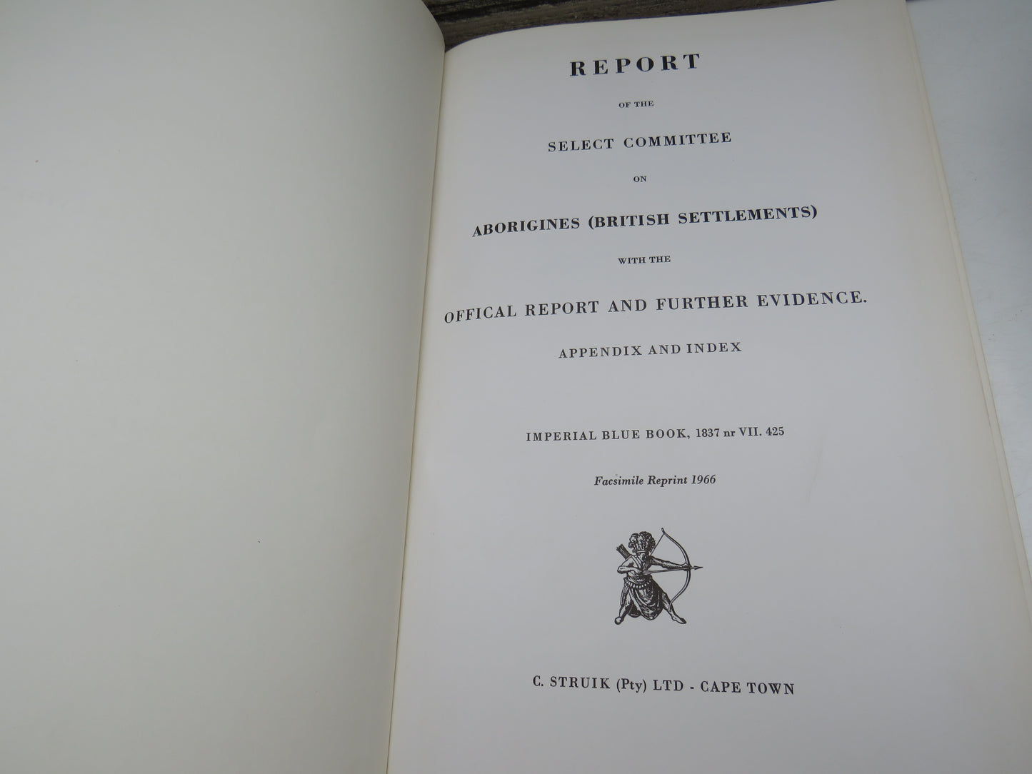 Report from the Select Committee on Aborigines (British Settlements) with the Minutes of Evidence, Appendix and Index by Parliament (History Book, 1966)