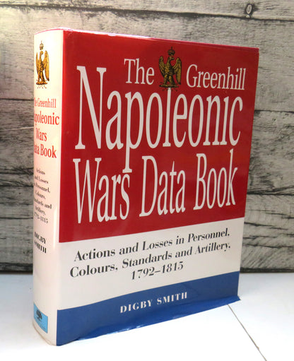 The Greenhill Napoleonic Wars Data Book By Digby Smith 1998 book front cover