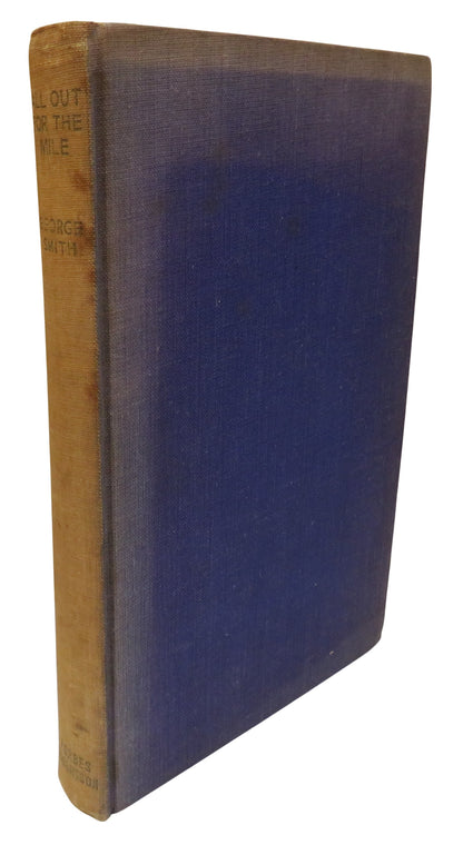 All Out For The Mile A History Of The Mile Race: 1864-1955 By George Smith 1955 1st Edition book front cover