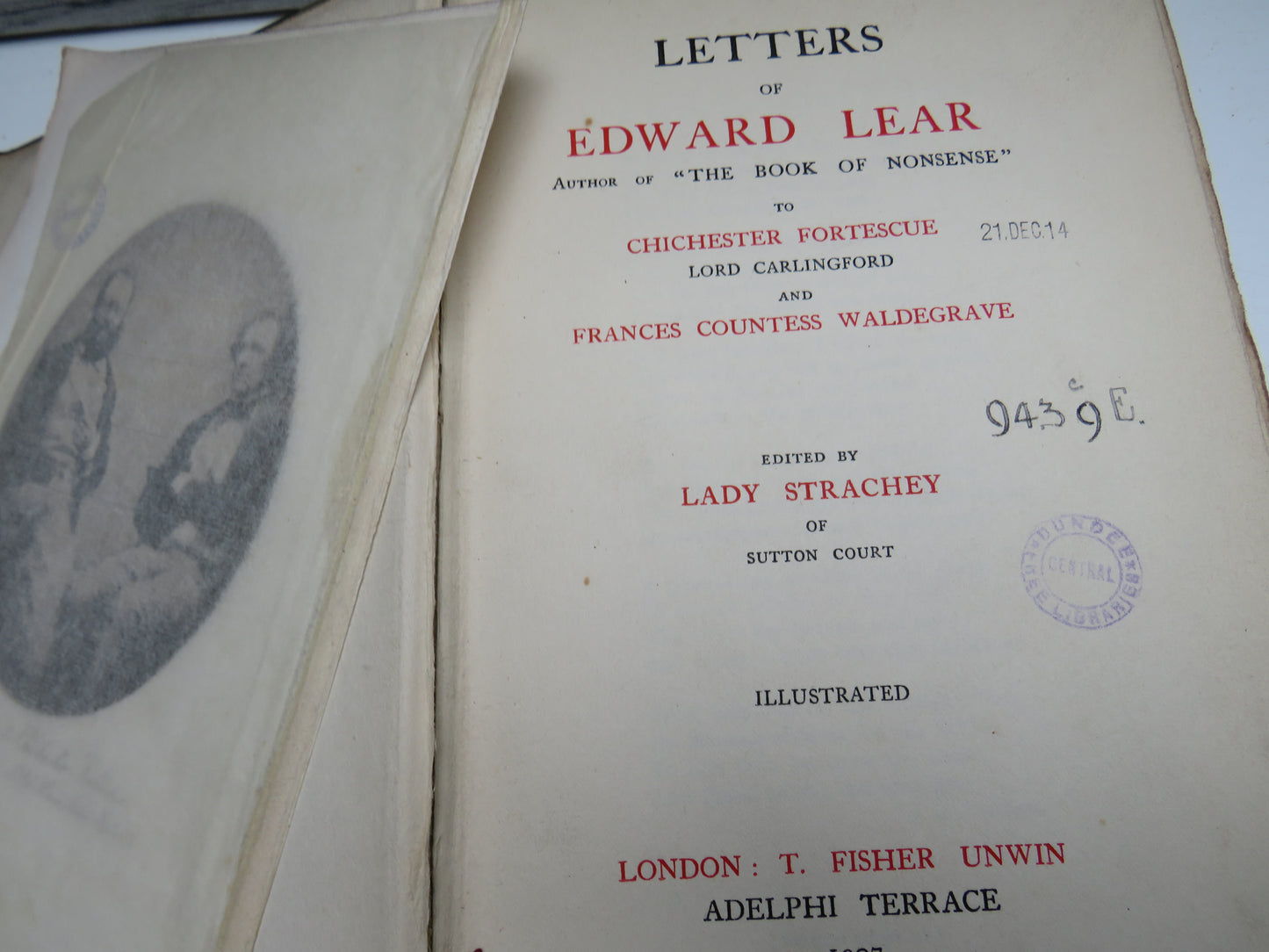 Letters Of Edward Lear Author of "The Book of Nonsense" To Chichester Fortescue Lord Carlingford and Frances Countess Waldegrave 1907