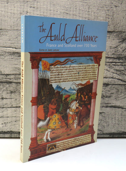 The Auld Alliance France and Scotland Over 700 Years Edited By James Laidlaw 1999 book front cover