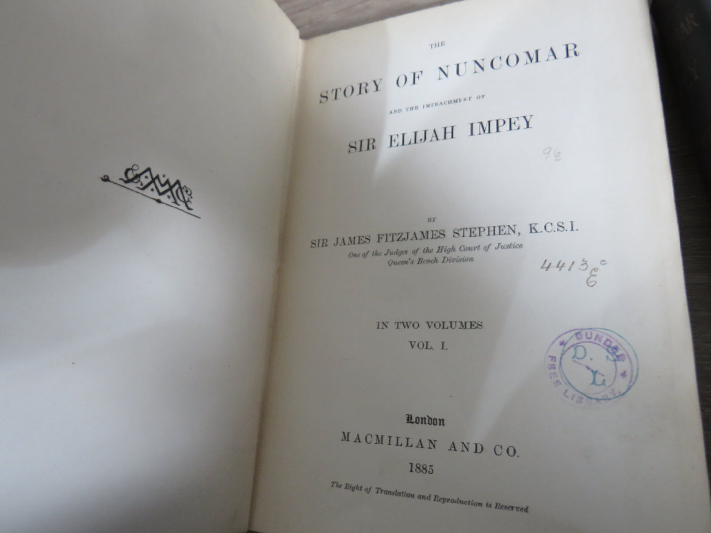 The Story of Nuncomar and the Impeachment of Sir Elijah Impey By Sir James Fitzjames Stephen Vol I & II 1885