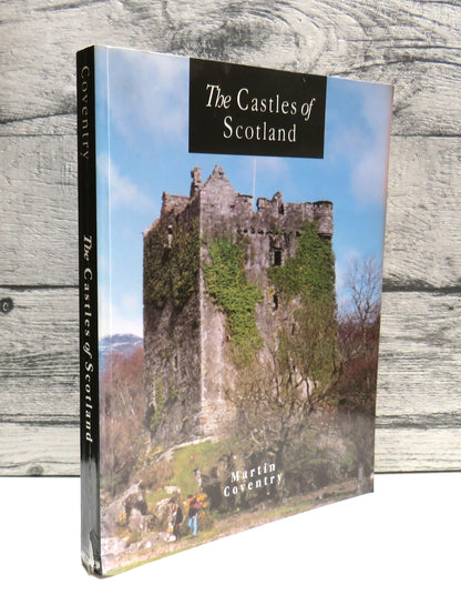 The Castles of Scotland By Martin Coventry 1995