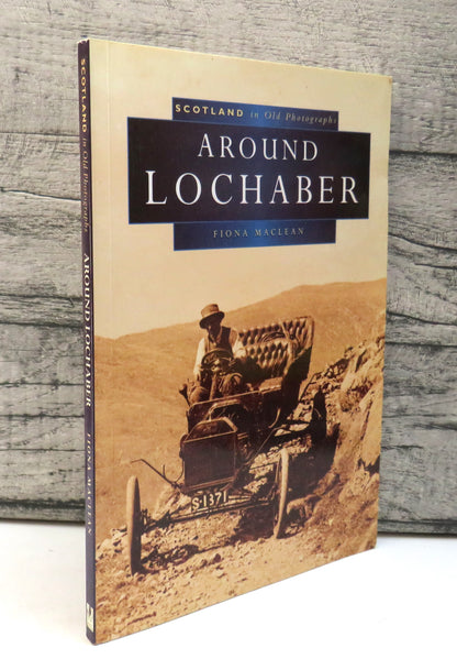 Scotland In Old Photographs Around Lochaber By Fiona Maclean 1996 book front cover