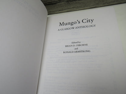 Mungo's City A Glasgow Anthology Edited By Brian D. Osborne and Ronald Armstrong 1999
