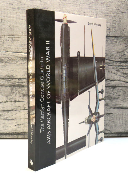 The Hamlyn Concise Guide To Axis Aircraft Of World War II By David Mondey 2006 book front cover