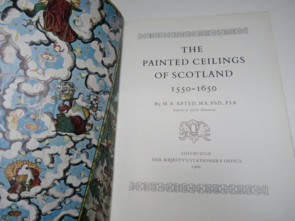 The Painted Ceilings of Scotland 1550-1650 By M. R. Apted 1966