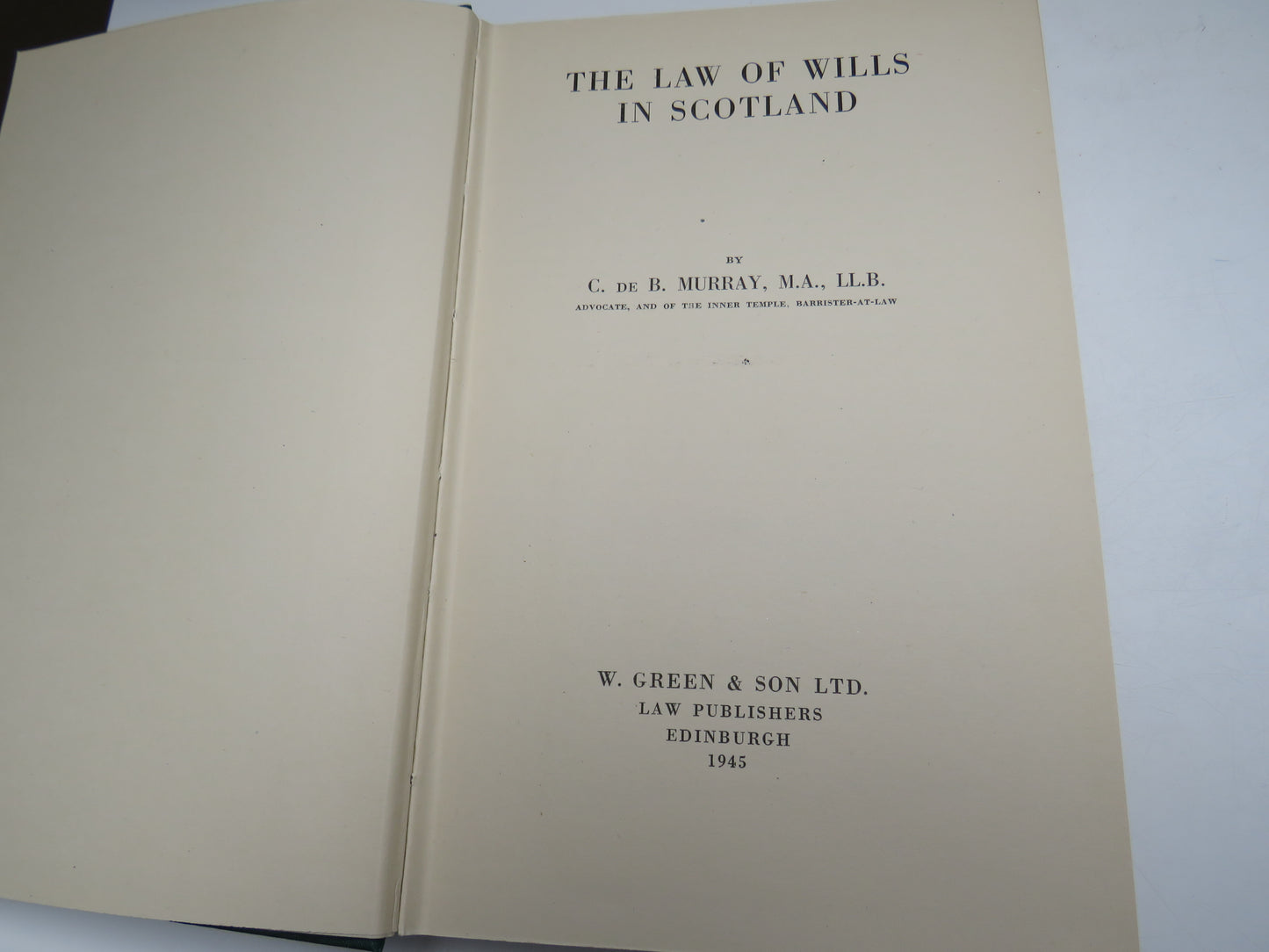 The Law of Wills In Scotland By C. De B. Murray 1945
