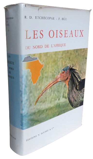 Les Oiseaux Du Nord De L'Afrique De La Mer Rouge Aux Canaries 1964 book front cover