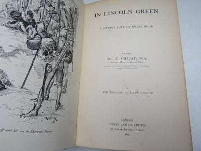 In Lincoln Green A Merrie Tale of Robin Hood By The Rev. E. Gilliat 1897