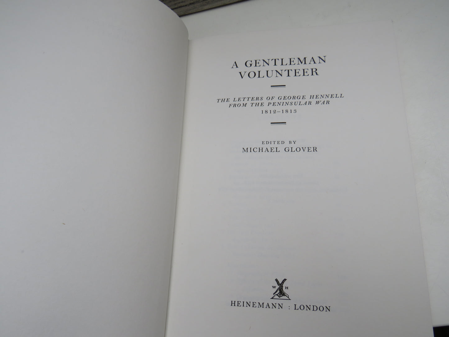 A Gentleman Volunteer The Letters of George Hennell From The Peninsular War 1812-1813 Edited By Michael Glover 1979