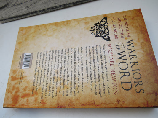 Warriors Of The Word The World Of The Scottish Highlanders By Michael Newton 2009