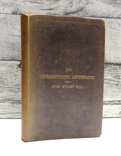 Considerations On Representative Government By John Stuart Mill 1876