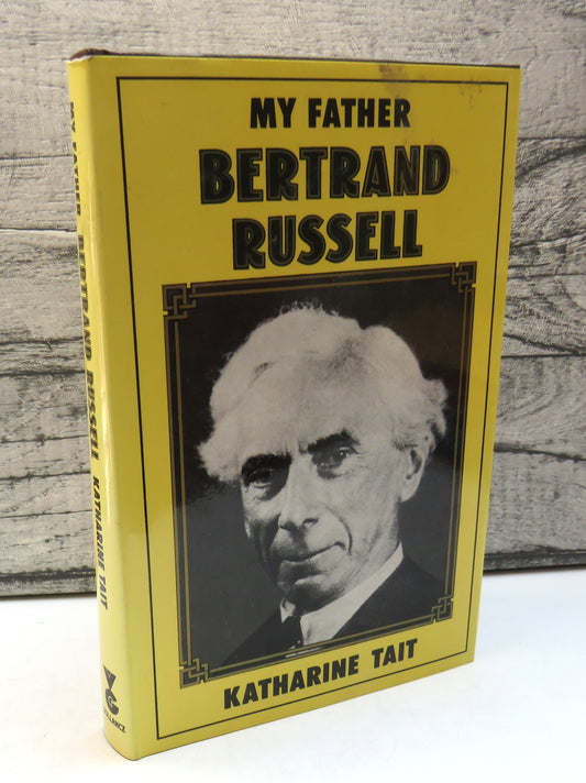 My Father Bertrand Russell By Katharine Tait 1977
