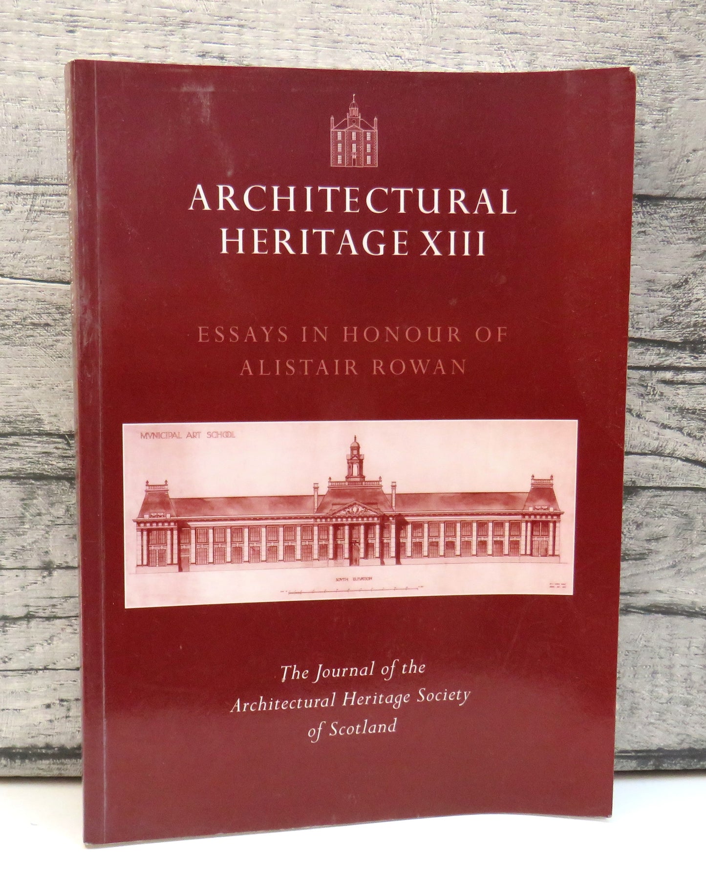 Architectural The Journal Of The Architectural Heritage Society of Scotland Heritage XIII