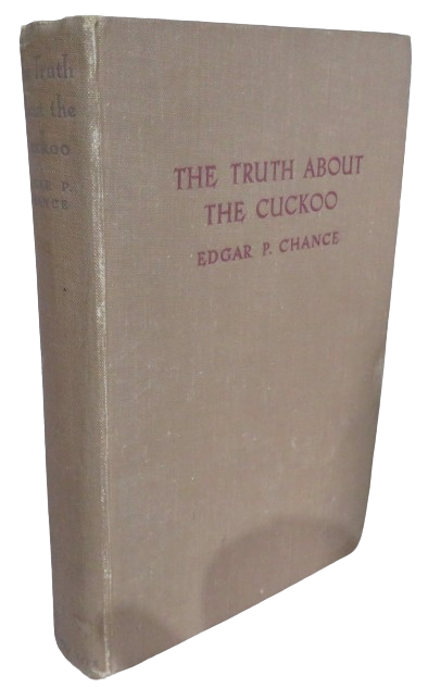 The Truth About The Cuckoo By Edgar P. Chance 1940 1st Edition