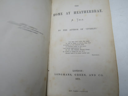 The Home At Heatherbrae A Tale By The Author of Everley 1871