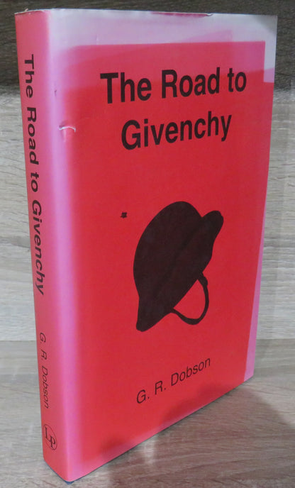 The Road To Givenchy By G.R. Dobson No 116 of 400 Copies book image 2