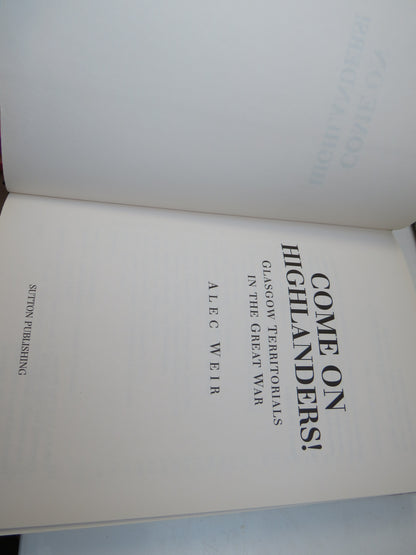 Come On Highlanders Glasgow Territorials In The Great War By Alec Weir 2005 book image 3