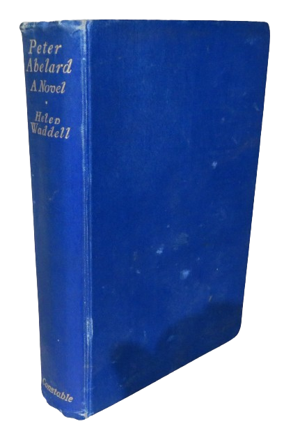 Peter Abelard A Novel By Helen Waddell 1933