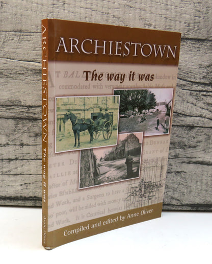 Archiestown The Way It Was Compiled and Edited By Anne Oliver book front cover