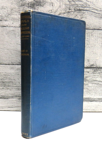 Scottish Annals From English Chroniclers A.D. 500 to 1286 By Alan O. Anderson 1908