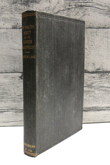 Sir Walter Scott and the Border Minstrelsy By Andrew Lang 1910