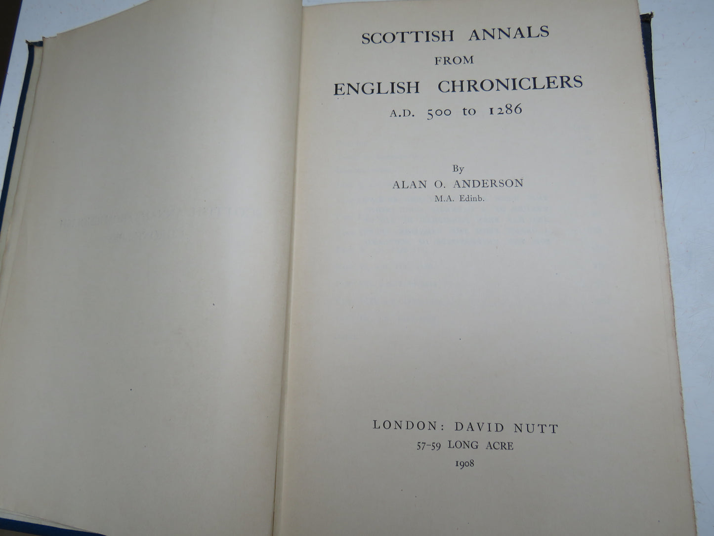 Scottish Annals From English Chroniclers A.D. 500 to 1286 By Alan O. Anderson 1908