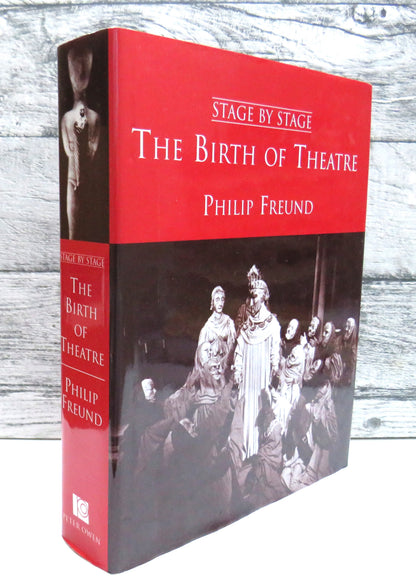 The Birth of Theatre by Philip Freund, Stage by Stage (Theatre History Book, 2003) book front cover