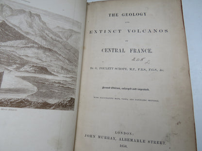 The Geology and Extinct Volcanos of Central France By G. Poulett Scrope 1858