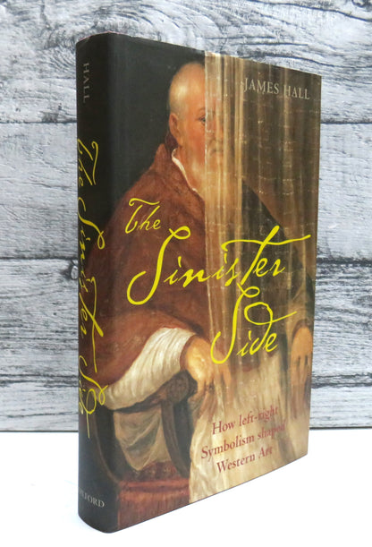 The Sinister Side, How left-right symbolism shaped Western art by James Hall (Art History Book, 2008 book front cover