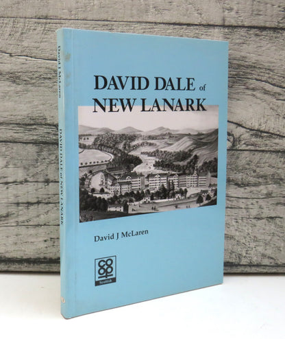 David Dale of New Lanark A Bright Luminary To Scotland By David J McLaren 1999 book front cover