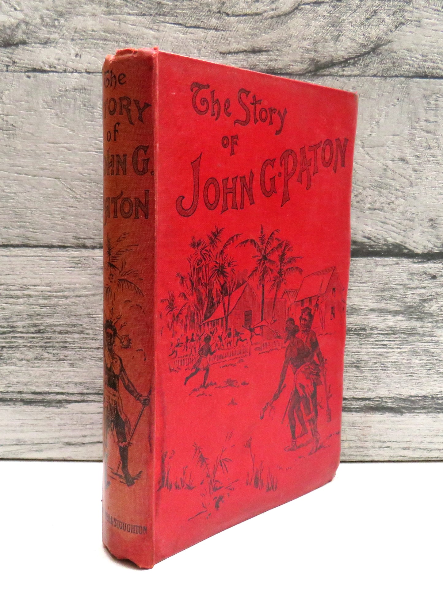 The Story of John G. Paton Told For Young Folks or Thirty Years Among South Sea Cannibals 1905