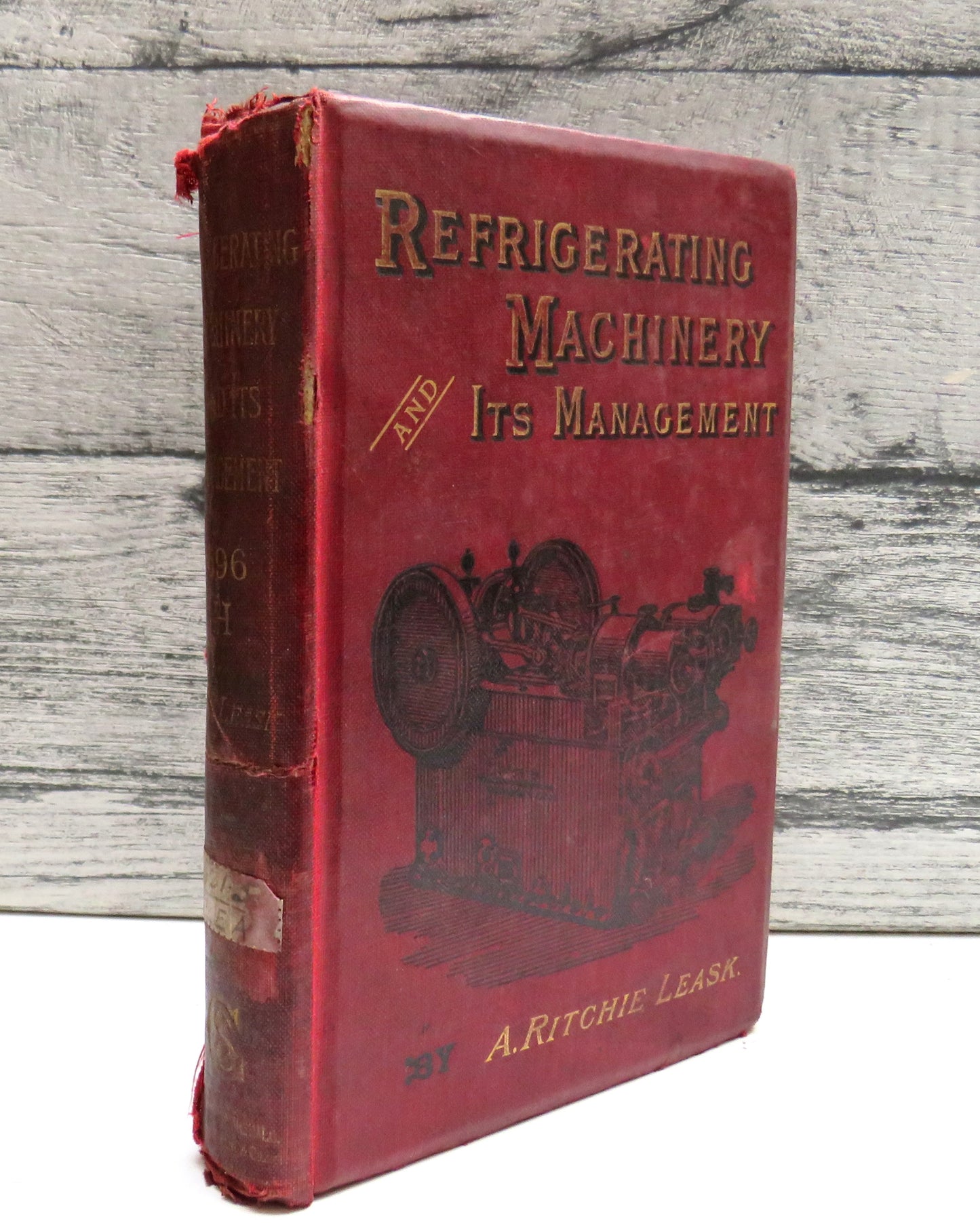 Refrigerating Machinery Its Principles and Management By A. Ritchie Leask 1907