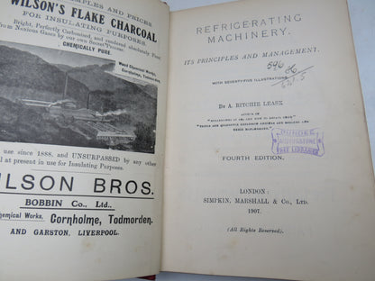 Refrigerating Machinery Its Principles and Management By A. Ritchie Leask 1907