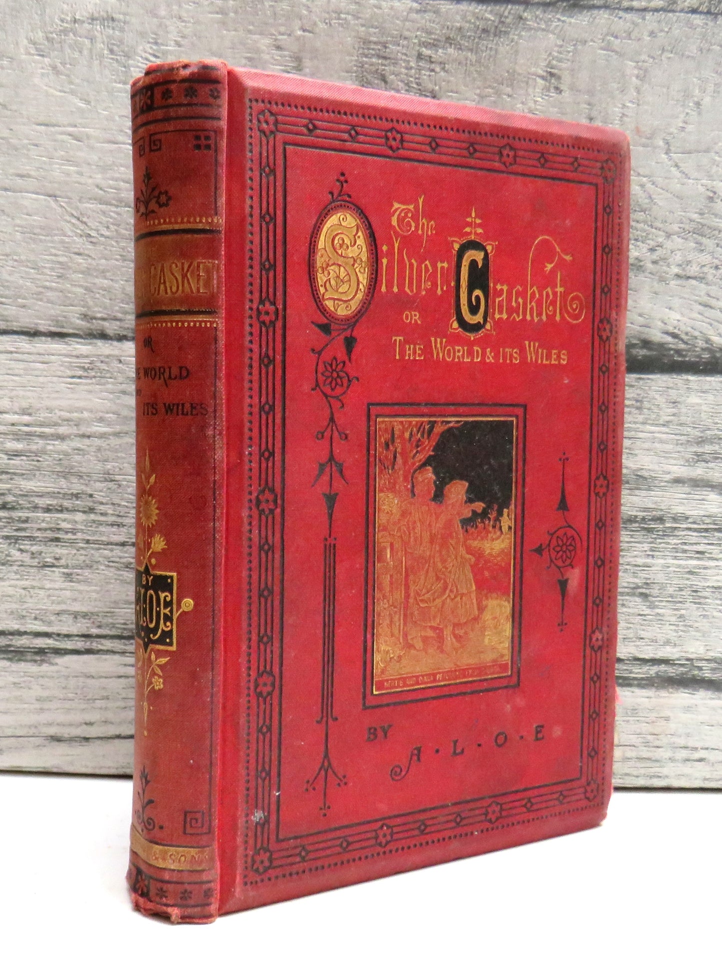 The Silver Casket: Or The World and Its Wiles By A. L. O. E. 1882